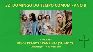 Pelos Prados E Campinas Salmo 22 [upl. by Nauquf]