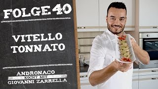 Vitello Tonnato – Andronaco kocht mit Giovanni Zarrella [upl. by Rafiq72]