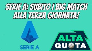 Calendario SerieA  alla terza giornata subito i big match [upl. by Masry]