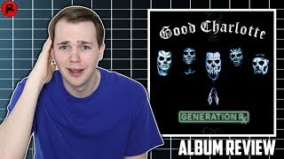 Good Charlotte  Generation Rx  Album Review [upl. by Akcir629]