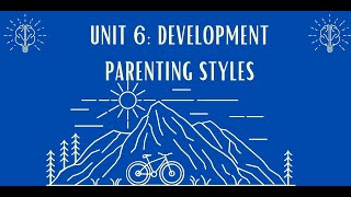 Unit 6 Parenting Styles 4 [upl. by Refinaj]