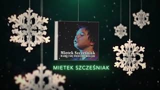 Mietek Szcześniak  Anioł pasterzom mówił Official Audio [upl. by Nonnelg]