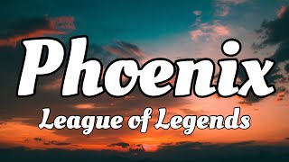 Phoenix ft Cailin Russo and Chrissy Costanza Lyrics Video  Worlds 2019  League of Legends [upl. by Terence]