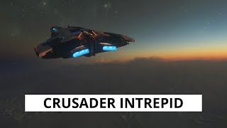 Crusader Intrepid Review  Star Citizen [upl. by Curry579]