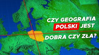 Dlaczego położenie POLSKI jest ZŁE ale też DOBRE [upl. by Gipsy472]