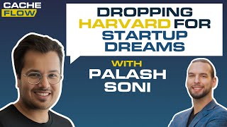 E62 Dropping Harvard for Startup Dreams with Palash Soni [upl. by Lemuel284]