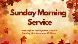 Tartaraghan Presbyterian  Sunday 10th November 2024 [upl. by Tabb]