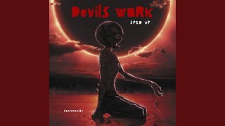 Devils Work Sped Up [upl. by Neelrad]