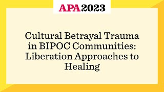 Cultural Betrayal Trauma in BIPOC Communities  Liberation Approaches to Healing [upl. by Laroy]