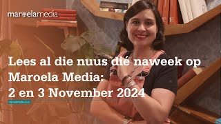 Lees al die nuus dié naweek op Maroela Media 2 en 3 November 2024 [upl. by Hummel]