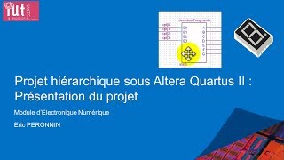 Altera Quartus II  Exemple de projet hiérarchique Partie 2  le décodeur 7 segments [upl. by Yarahs]