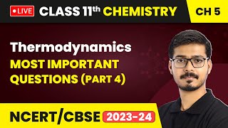 Thermodynamics  Most Important Questions Part 4  Class 11 Chemistry Chapter 5  LIVE [upl. by Kisor]