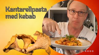 Jalbys Kantarellpasta med kebab [upl. by Marteena846]