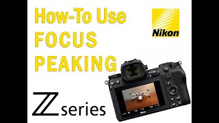 Nikon Z Focus Peaking [upl. by Tillford102]