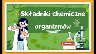 Cukry białka tłuszcze  składniki chemiczne organizmów  lekcja biologii dla klasy 5 [upl. by Saxen]