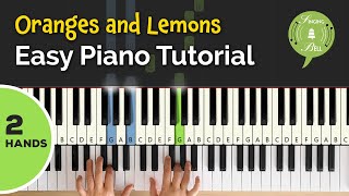 Oranges and Lemons on the Piano 2 Hands  Easy Piano Tutorial for Beginners [upl. by Dragelin940]