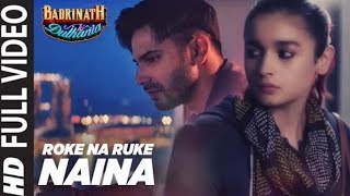 Roke Na Ruke Naina Lyrical videoArijit SinghVarunAliaROKE NA RUNEArijit Singh Sad Song MD MD [upl. by Delaine]