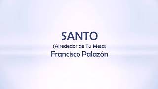 Santo  Francisco Palazón alrededor de tu mesa [upl. by Atimed]