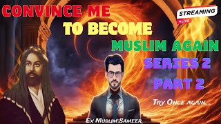 Convince Me on Islam Series 2  Part 2 [upl. by Aniaj849]