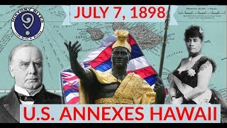 July 7 1898  The US Annexes Hawaii [upl. by Labotsirc202]