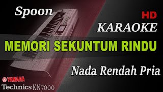 SPOON  MEMORI SEKUNTUM RINDU  NADA RENDAH PRIA   KARAOKE [upl. by Ivek151]