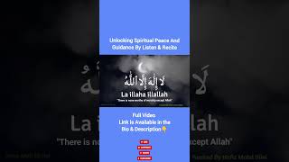 La Ilaha Illallah 1 Hour Zikr Unlocking Spiritual Peace and Guidance By Listen amp Recite Daily Link👇 [upl. by Bobina839]