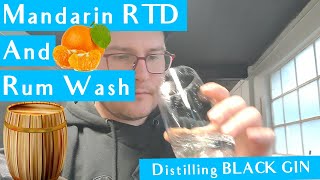 Distilling Black Gin Making 20L of Mandarin RTD and Getting Rum Wash Ready [upl. by Harriot]