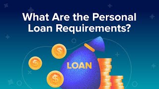 What are the Personal Loan Requirements [upl. by Figge]