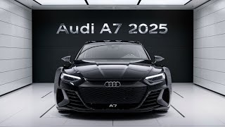 The 2025 Audi A7 A GameChanger in Luxury You Wont Believe Whats Insidequot [upl. by Miof Mela]