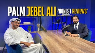 Honest Reviews of PALM JEBEL ALI  Part 1  Mohammed Zohaib  Dubai Real Estate [upl. by Akienat]