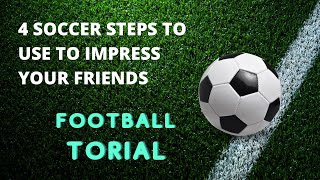 4 quick and easy soccer steps to impress your friends by massi [upl. by Ennayelsel]