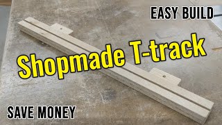 Making Budget Friendly Ttrack  Shopmade Ttrack [upl. by Pinelli578]