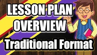 Lesson Plan Overview Traditional Format of fhe Lesson Plan [upl. by Nilerual797]