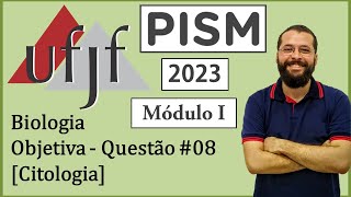 UFJF  PISM I  2023  Biologia  Objetiva  Questão 8  Citologia [upl. by Maxentia]