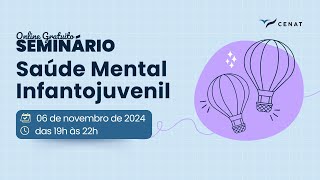 2º Dia – Seminário Saúde Mental Infantojuvenil [upl. by Azpurua]