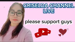 Criselda Senolos Channel live please support and like thank you guys [upl. by Veta]