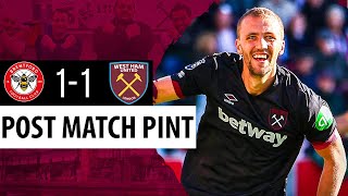 Brentford 11 West Ham  Post Match Pint [upl. by Jacey]