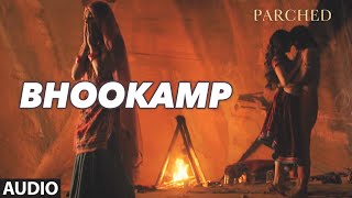 BHOOKAMP Full Movie Song  Audio  PARCHED  Radhika Tannishtha Surveen amp Adil Hussain [upl. by Cutter940]