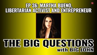 Martha Bueno Libertarian Activist and Entrepreneur [upl. by Yendroc883]