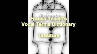 Tessitura  Vocal Terms Dictionary by Franco Tenelli [upl. by Fitzgerald440]