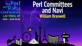 Perl Committees and Navi  William Braswell  TPRC 2024  Lightning Talk [upl. by Yeltnerb]