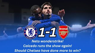 Chelsea 11 Arsenal  Neto SCREAMER saves Chelsea Fair result but should Chelsea have done more [upl. by Gratianna]