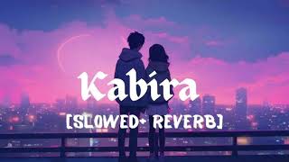 Kabira song  slowedreverb [upl. by Atsirtal]