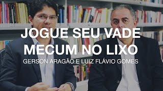 Dica Jogue seu Vade Mecum no Lixo  Gerson Aragão e Luiz Flávio Gomes [upl. by Absa524]