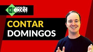 Como Contar DOMINGOS no Excel Como Contar quantos domingos há em cada mês [upl. by Jacob]