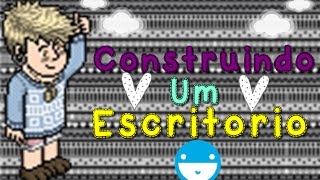 CONSTRUINDO UM ESCRITÓRIO [upl. by Esela]