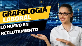 Grafología Laboral Descubre la personalidad ideal para tus cargos laborales [upl. by Idnil850]