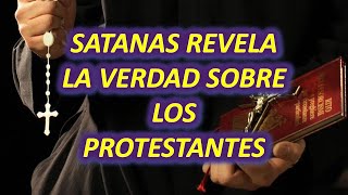 ¡Satanás revela la verdad detrás de los Protestantes en el primer Exorcismo de la Historia [upl. by Tandy]