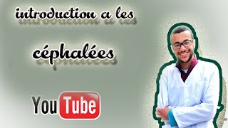 part  1  introduction a les céphalées [upl. by Gunnar]