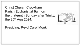 Christ Church Crookham Parish Eucharist 9am 25th August 2024 [upl. by Yeslek137]